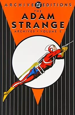 Buy THE ADAM STRANGE ARCHIVES, VOLUME 2 (DC ARCHIVE EDITIONS) By Gardner Fox **NEW** • 54.35£