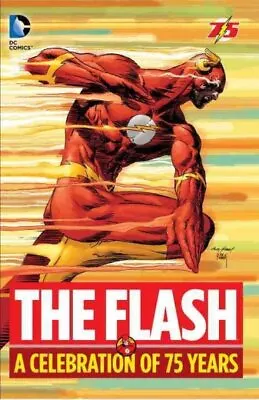 Buy Flash : A Celebration Of 75 Years, Hardcover By Fox, Gardner F.; Kanigher, Ro... • 36.09£