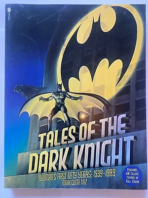 Buy TALES OF THE DARK KNIGHT - BATMAN'S FIRST 50 YEARS 1939-89 Mark Cotta Vaz SC • 2.49£