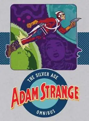Buy Adam Strange: The Silver Age Omnibus By Gardner Fox: Used • 101.19£