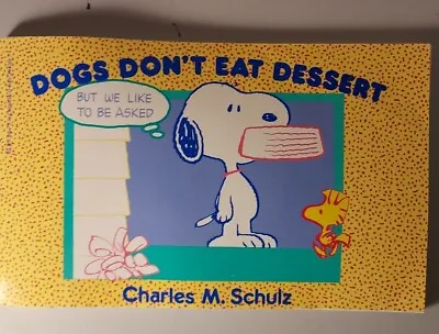 Buy 1987 DOGS DON'T EAT DESSERT By Charles M. Schulz 1st Edition Book Snoopy Peanuts • 4.78£