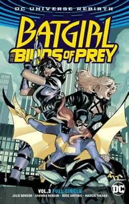 Buy Batgirl And The Birds Of Prey Vol. 3: Full Circle By Julie Benson: Used • 7.52£