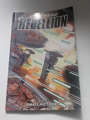 Buy Star Wars Rebellion Volume 3: Small Victories, 2008, Dark Horse Graphic Novel • 5£