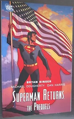 Buy Superman Returns:The Prequels, Harris, Dan • 17.99£