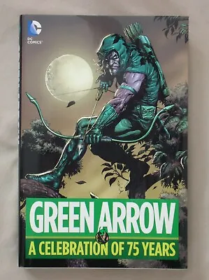 Buy 1st Ed GREEN ARROW A Celebration Of 75 Years NEW DC HARDCOVER BOOK • 19.98£