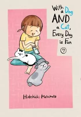 Buy Hidekichi Matsumoto With A Dog And A Cat, Every Day Is Fun, Volume 7 (Paperback) • 9.90£