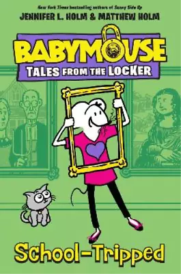 Buy Jennifer L. Holm School-Tripped (Paperback) Babymouse Tales From The Locker • 6.99£