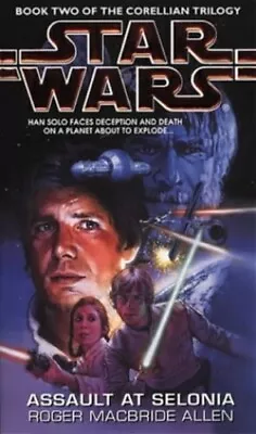 Buy Star Wars: Assault At Selonia (Star Wars: T... By Allen, Roger MacBrid Paperback • 3.73£