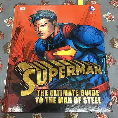 Buy Superman The Ultimate Guide To The Man Of Steel • 2.20£