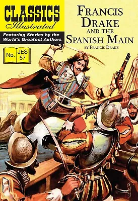Buy Classics Illustrated J.E.S- Francis Drake And The Spanish Main #57 (Drake) • 12.99£