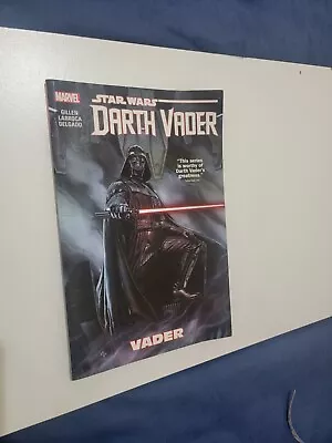 Buy STAR WARS: Darth Vader Vol. 1 VADER, Marvel Comics 2015, Gillen Larroca Delgado • 7£