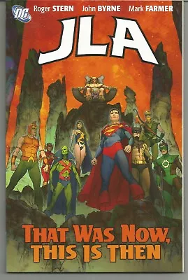 Buy JLA : That Was Now, This Is Then (2008) FIRST EDITION TRADE PAPERBACK  • 7.50£