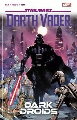 Buy Greg Pak Star Wars: Darth Vader By Greg Pak Vol. 8 - Dark Droids (Paperback) • 13.92£