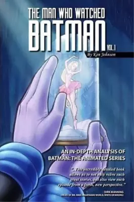 Buy Ken Johnson The Man Who Watched Batman Vol. 1 (Paperback) Man Who Watched Batman • 13.71£