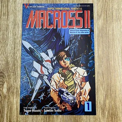 Buy Macross II: Super Dimensional Fortress #1 1992 Viz Comics TV Cartoon Video • 4.60£