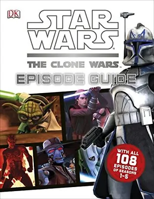 Buy Star Wars The Clone Wars Episode Guide, DK • 13.99£