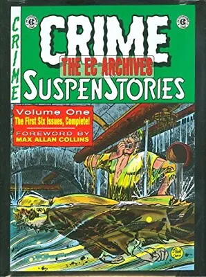 Buy The EC Archives: Crime Suspenstories Volume 1 By Feldstein, Al Hardback Book The • 29.08£