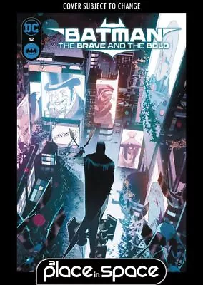Buy Batman: The Brave And The Bold #12a - Simone Di Meo (wk17) • 8.49£