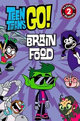 Buy Teen Titans Go! (TM): Brain Food (Passport To Reading Level 2) By Fox, Jennifer • 4.49£