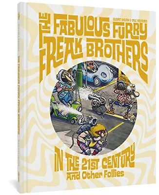 Buy The Fabulous Furry Freak Brothers In The 21st Century And Other F • 19.68£