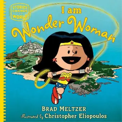 Buy Brad Meltzer I Am Wonder Woman (Hardback) Stories Change The World • 13.35£