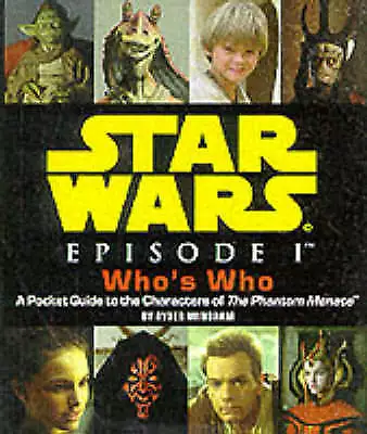 Buy Star Wars Episode One : Who's Who - A Pocket Guide To The Characters Of  The... • 10.54£