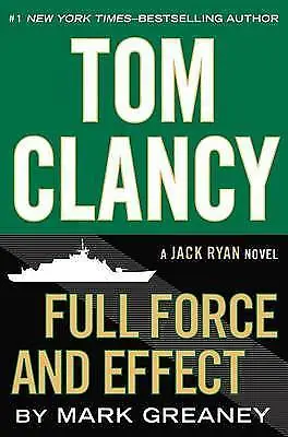 Buy Tom Clancy Full Force And Effect; Jack Ryan- 0399173358, Hardcover, Mark Greaney • 5.98£
