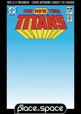 Buy (wk52) New Teen Titans #1c - Facsimile Edition Blank Variant - Preorder Dec 27th • 4.85£
