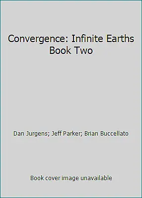 Buy Convergence: Infinite Earths Book Two By Jurgens, Dan; Parker, Jeff • 8.67£
