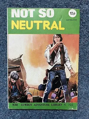 Buy Cowboy Adventure Library Comic No. 725 Not So Neutral • 3.49£