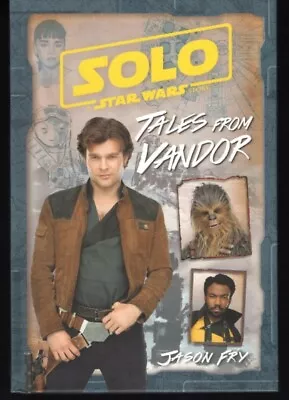 Buy Solo: A Star Wars Story - Tales From Vandor HC Jason Fry Illustrated Prose 1st • 8.79£