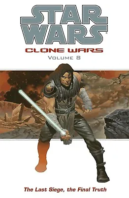 Buy Star Wars: Clone Wars - The Last Siege, The Final Truth (Volume 8) TPB - NEW • 21.95£