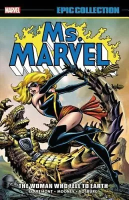 Buy Ms. Marvel Epic Collection: The Woman Who Fell To Earth By Chris Claremont: New • 100.10£