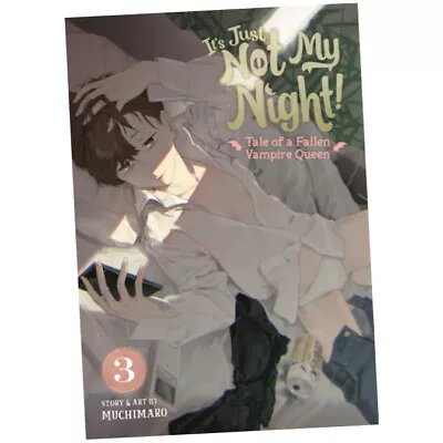 Buy It's Just Not My Night! - Tale Of A Fallen Vampire Queen Vol. 3 - ...(Paper...Z2 • 13.25£