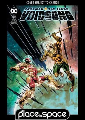 Buy Aquaman & The Flash: Voidsong #3a (wk33) • 6.80£