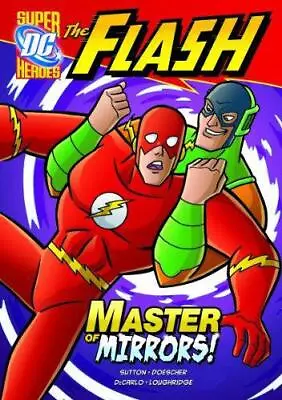 Buy Master Of Mirrors! (DC Super Heroes: The Flash), Sutton, Laurie S., Good Conditi • 5.42£