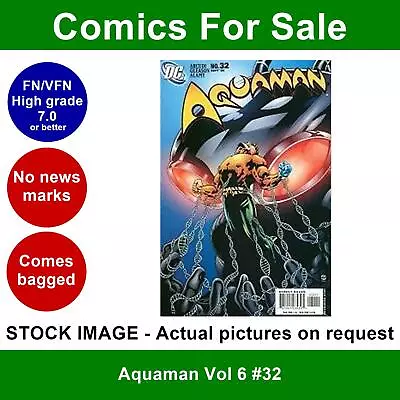 Buy DC Aquaman Vol 6 #32 Comic - FN/VFN Clean 01 September 2005 • 4.99£