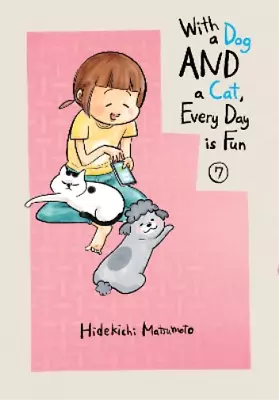 Buy Hidekichi Matsumoto With A Dog And A Cat, Every Day Is Fun, Volume 7 (Paperback) • 11.63£