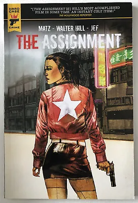 Buy THE ASSIGNEMENT - GRAPHIC NOVEL - HARD CASE CRIME - WALTER HILL (The Warriors) • 7£