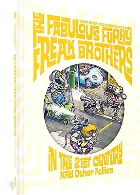 Buy The Fabulous Furry Freak Brothers In The 21st Century And Other Follies -- Gilbe • 19.75£