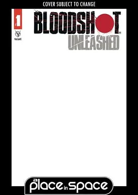 Buy Bloodshot Unleashed #1e - Blank Variant (wk38) • 4.15£