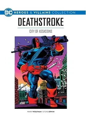 Buy Dc Heroes And Villains Collection Issue 42 (94) Deathstroke City Of Assassins • 12.99£