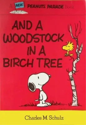Buy Charles M. Schulz Peanuts: And A Woodstock In A Birch Tree (Paperback) • 6.97£