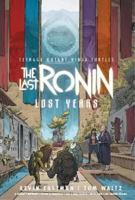 Buy Kevin Eastman Tom Teenage Mutant Ninja Turtles: The Last Ronin--Lost (Hardback) • 27.49£