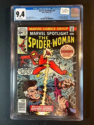 Buy Marvel Spotlight #32  CGC 9.4   Origin/1st  App. Spider-Woman    ( White Pages) • 276.70£