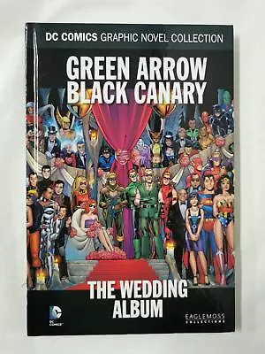 Buy DC Comics Gren Arrow Black Canary The Wedding Album Graphic Novel Eaglemoss • 12.99£