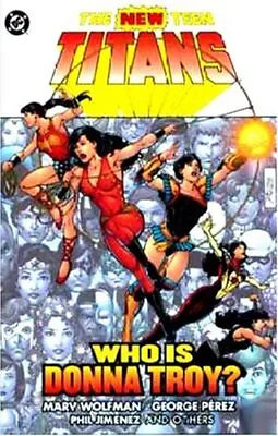 Buy NEW TEEN TITANS, THE: WHO IS DONNA TROY By Marv Wolfman & George Perez EXCELLENT • 60.14£
