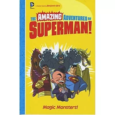 Buy Magic Monsters! (Amazing Adventures Of Superman!) - Paperback NEW Benjamin Bird • 4.95£
