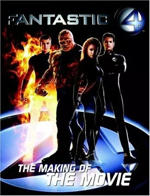 Buy Fantastic 4: Fantastic Four : The Making Of The Movie (2005, Titan Books) • 8.99£