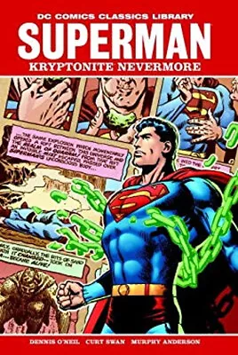 Buy Kryptonite Nevermore Hardcover Dennis O'Neil • 12.42£